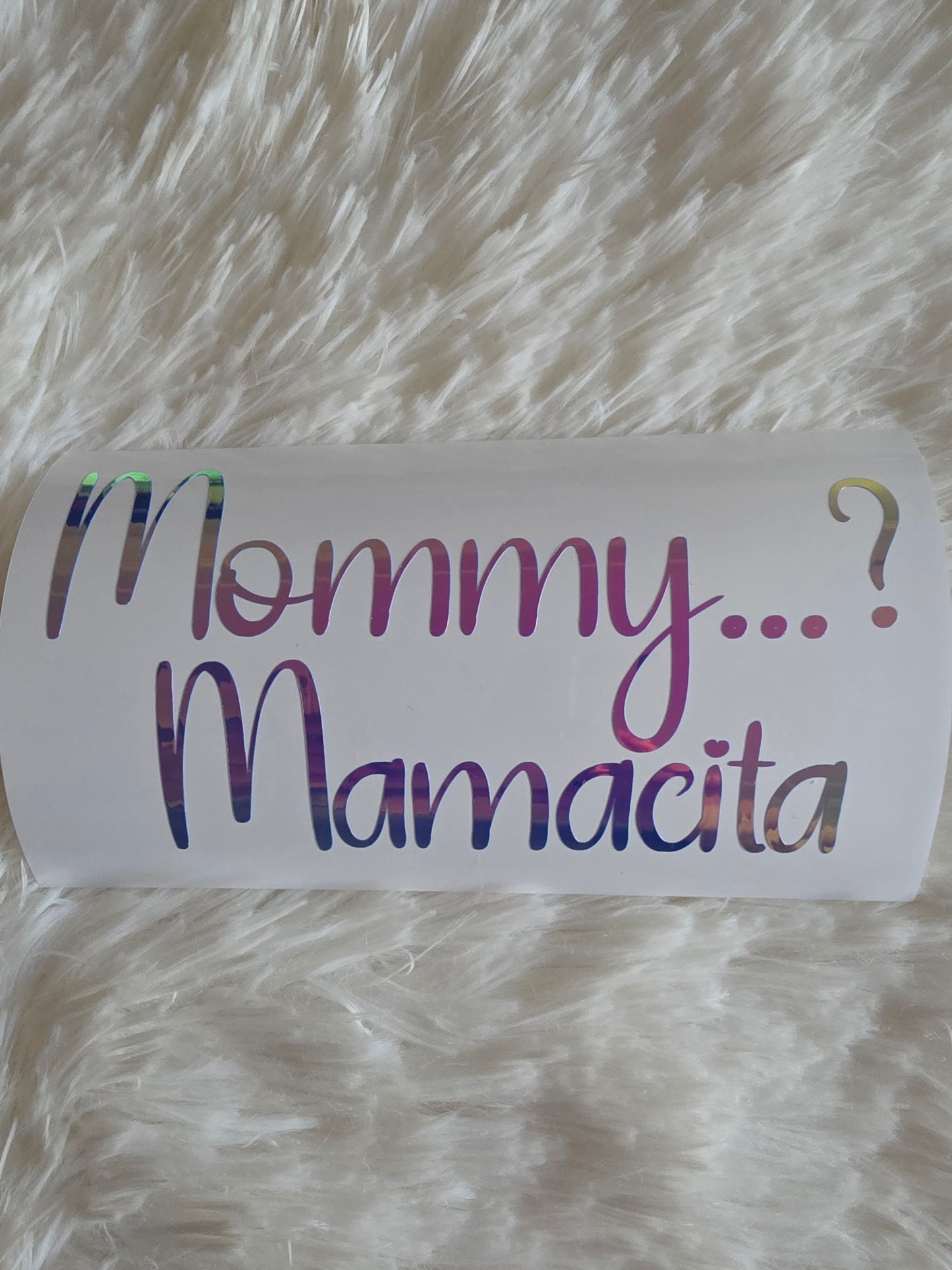 Mommy...? Mamacita